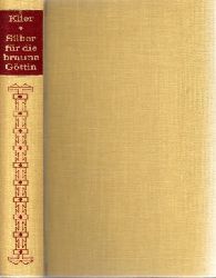 Klier, Heinrich E.;  Silber fr die braune Gttin - Roman aus Peru 