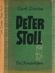 Dantz, Carl;  Peter Stoll - Ein Kinderleben von ihm selbst erzhlt Mit 24 farbigen Zeichnungen von Kindern der Volksschule Sachsenhausen bei Berlin 