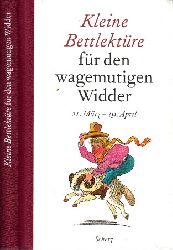Steiner, Katharina;  Kleine Bettlektüre für den wagemutigen Widder Geschichten und Geschicke unter ihrem Zeichen 