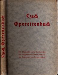Czech, Stany;  Das Operettenbuch - Ein Wegweiser durch die Operetten und Singspiele des Bhnenspielplans der Gegenwart und Vergangenheit 