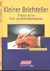 Reinert-Schneider, Gabriele;  Kleiner Briefsteller - 77 Muster fr Ihre Privat- und Geschftskorrespondenz 