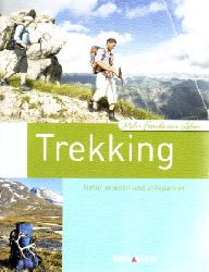 Autorengruppe;  Trekking - Natur erleben und entspannen 