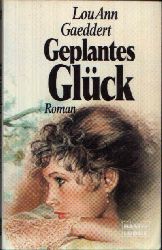 Gaeddert, Lou Ann:  Geplantes Glck 