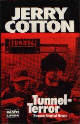 Cotton, Jerry:  Tunnel-Terror Kriminalroman 