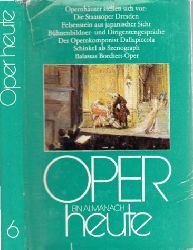 Seeger, Horst und Mathias Rank;  Oper heute - Ein Almanach der Musikbühne - Band 6 