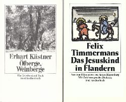 Kstner, Erhart und Felix Timmermans;  lberge, Weinberge - Das Jesuskind in Flandern 2 Bcher 