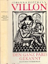 Hoffmann, Johanna;  Villon, den ganz Paris gekannt - Historischer Roman Illustriert von Erika Mller-Phl 