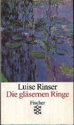 Rinser, Luise:  Die gläsernen Ringe 