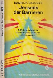 Galouye, Daniel F.;  Jenseits der Barrieren Utopisch-technische Erzhlungen 