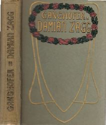 Ganghofer, Ludwig;  Damian Zagg 
