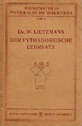 Lietzmannn, W.;  Der Pythagoreische Lehrsatz mit einem Ausblick auf das fermatsche Problem Mathematisch-physikalische Bibliothek Band 3 