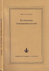Leisinger, Fritz;  Der elementare Fremdsprachenunterricht - Grundfragen seiner Methodik 