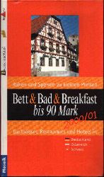 Klaffka, JrgenR.:  Bett & Bad & Breakfast bis 90 Mark 2000/01 - Gasthuser, Restaurants und Hotels in Deutschland, sterreich, Schweiz 