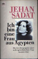 Sadat, Jehan:  Ich bin eine Frau aus gypten Die Autobiographie einer auergewhnlichen Frau unserer Zeit 