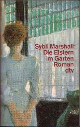Marshall, Sybil:  Die Elstern im Garten 