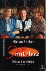 Becker, Miriam:  Drei mit Herz Brittas Geschichte - Der Roman zur Serie 