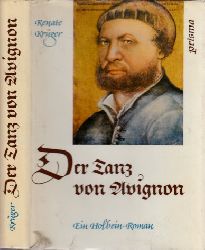 Krüger, Renate;  Der Tanz von Avignon - Ein Holbein-Roman 