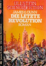 Gunn, James E.;  Die letzte Revolution 