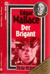 Wallace, Edgar;  Der Brigant Jubilums-Ausgabe Goldmann Krimi 