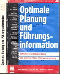 Autorengruppe;  Optimale Planung und Fhrungsinformation - Optimierungssysteme der elektronischen Datenverarbeitung 
