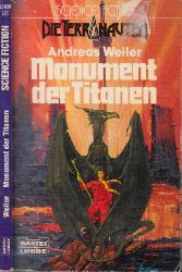 Weiler, Andreas;  Monument der Titanen - Science Fiction-Roman 