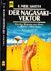 Smith, L. Neil;  Der Nagasaki-Vektor - 4. Roman aus dem Gallatin-Universum - Science Fiction 