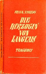 Thiess, Frank;  Die Herzogin von Langeais - Tragdie 