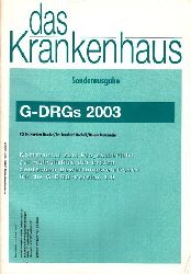 Roeder, Norbert, Bernhard Rochell und Holger Bunzemeier;  Das Krankenhaus - G-DRGs 2003 