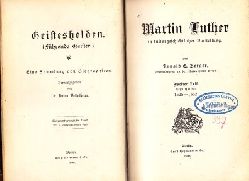 Berger, Arnold E.;  Martin Luther in kulturgeschichtlicher Darstellung Geisteshelden - Eine Sammlung von Biographieen 
