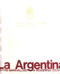Autorengruppe;  La Argentina, un pais maravilloso - a WonderfuI Country 
