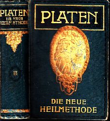 Platen, M.;  Platen - Die Neue Heilmethode 3. Band - Lehrbuch der naturgemen Lebensweise, der Gesundheitspflege und der arzneilosen Heilweise (ditetisch-physikalische Therapie) - dritter Band 