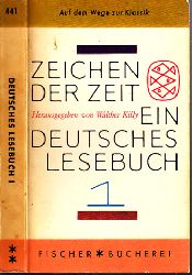 Killy, Walther;  Zeichen der Zeit - Ein deutsches Lesebuch - Band 1: Auf dem Wege zur Klassik 