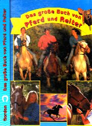Pelzer, M.;  Das groe Buch von Pferd und Reiter 