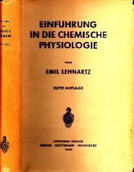 Lehnartz, Emil;  Einfhrung in die chemische Physiologie mit 144 Abbildungen 