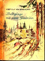 von Bonin-Ponitz, Horst-Olaf;  Waldgnge mit einer Freundin Mif handkotorierten Federzeichnungen 