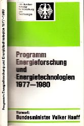 Bundesminister fr Forschung und Technologie (Hrg.);  Programm der Energieforschung und Energietechnologien 1977 - 1980 