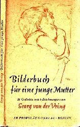 von der Vring, Georg;  Bilderbuch fr eine junge Mutter - 24 Gedichte mit 6 Zeichnungen 
