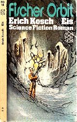 Kosch, Erich;  Eis - Science Fiction Roman 