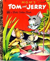 Maclaughlin, Don and Harvey Eisenberg;  MGMs Tom und Jerry - Story and Pictures by M-G-M Cartoons a little Glden Book 