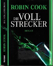 Cook, Robin;  Die Vollstrecker Deutsch von Claus Fischer 