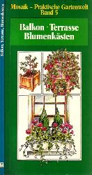 Evans, Hazel;  Balkon, Terrasse, Blumenksten - Mosaik, Praktische Gartenwel Band 5 