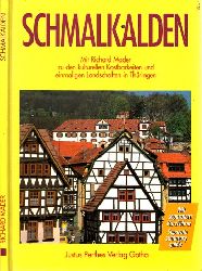 Mader, Richard;  Schmalkalden - kulturelle Kostbarkeiten und einmalige Landschaften in Thringen 