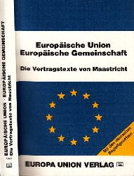 Lufer, Thomas;  Europische Gemeinschaft - Europische Union - Die Vertragstexte von Maastricht mit den deutschen Begleitgesetzen 