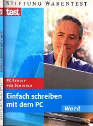 Ohms, Wolfgang;  Einfach schreiben mit dem PC - PC-Schule fr Senioren ohne CD-ROM! 