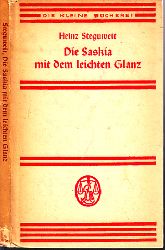 Steguweit, Heinz;  Die Saskia mit dem leichten Glanz - Novelle 