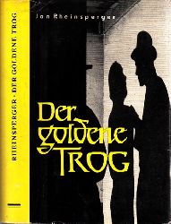 Rheinsperger, Jan;  Der goldene Trog 
