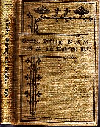 Goethe, Johann Wolfgang;  Aus meinem Leben - Dichtung und Wahrheit - dritter und vierter Teil in einem Buch 