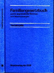 Eberhardt, Karl-Heinz, Renate Bhnisch und Karl Romund;  Familiengesetzbuch sowie angrenzende Gesetze und Bestimmungen - Textausgabe 