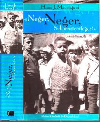 Massaquoi, Hans J.;  Neger, Neger, Schornsteinfeger - Meine Kindheit in Deutschland 
