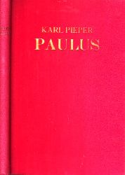 Pieper, Karl;  Paulus - Seine missionarische Persnlichkeit und Wirksamkeit 